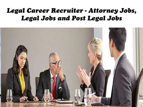 Ppt Legal Career Recruiter Attorney Jobs Legal Jobs And Post Legal