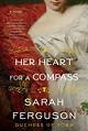 Novels Alive | NEW RELEASE: HER HEART FOR A COMPASS by Sarah Ferguson ...