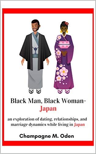 Black Man Black Woman Japan An Exploration Of Dating Relationships