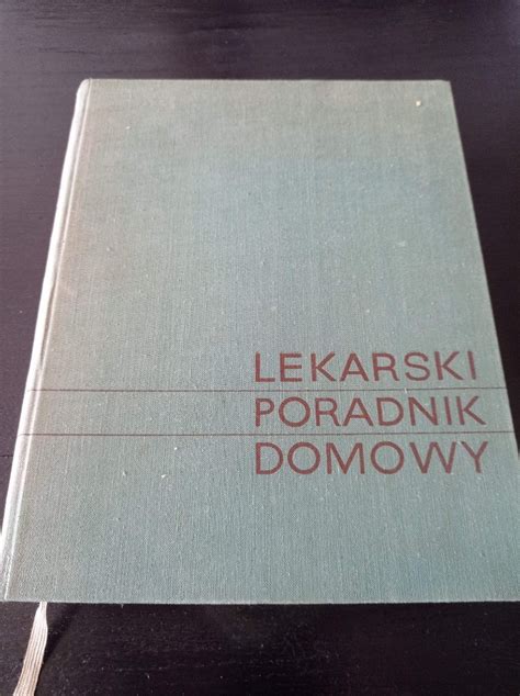 Lekarski Poradnik Domowy z 1964 PRL CIECHANÓW Kup teraz na Allegro