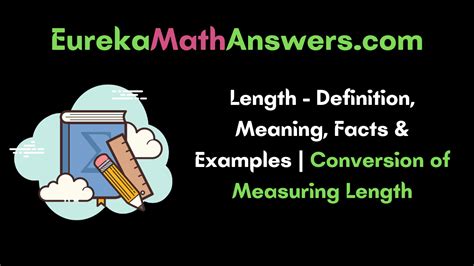 Length Definition Meaning Facts And Examples Conversion Of