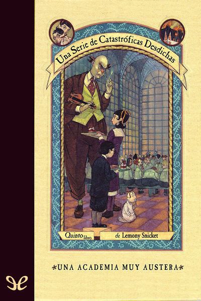 Check spelling or type a new query. Una academia muy austera de Lemony Snicket en PDF, MOBI y ...