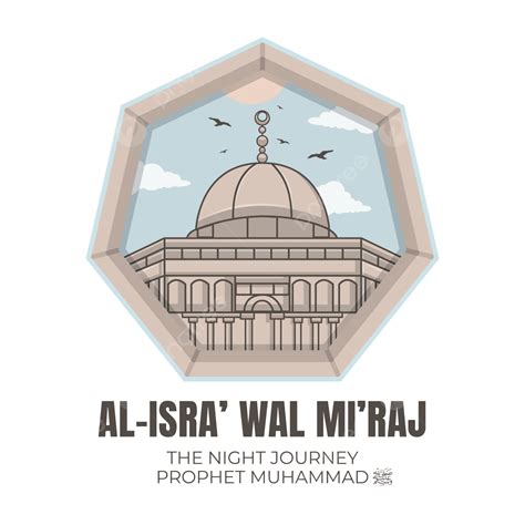 Isra And Mi Raj The Night Journey Of Prophet Muhammad Illustration