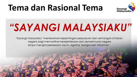 Tema hari kebangsaan 2019 (hari kemerdekaan 2019) ialah 'sayangi malaysiaku: Tema, Logo dan Lagu Rasmi Merdeka 2018