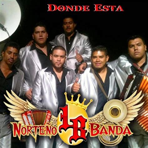 Amazon Music Lb Norteño Bandaのdonde Esta Jp