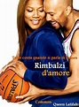 Rimbalzi d'amore (2010) scheda film - Stardust
