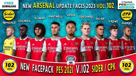 Pes 2021 Facepack V102 • Arsenal New Players Faces 2023 Cpk