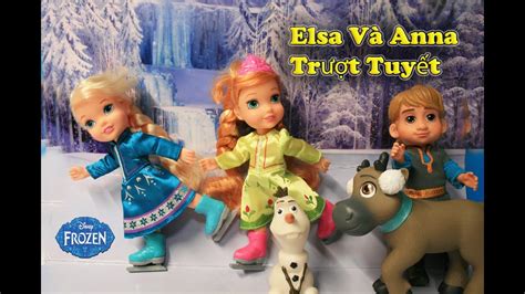 Đồ Chơi Disney Công Chúa Elsa Và Anna Trượt Tuyết Cùng Olaf Sven Kristoff babes Ice Skating