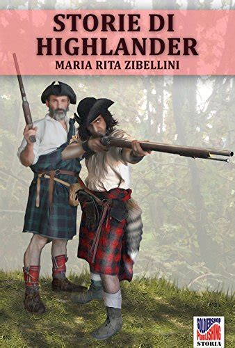 Storie Di Highlander Storia Vol 22 Ebook Zibellini Maria Rita