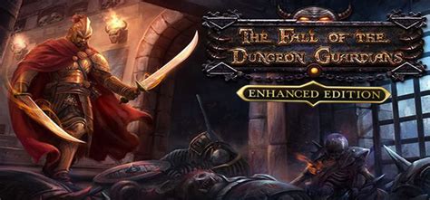 The Fall Of The Dungeon Guardians Enhanced Edition Free Download