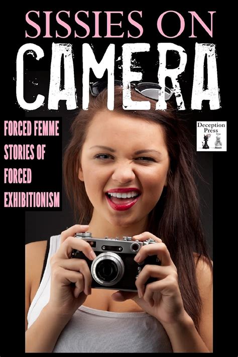sissies on camera forced femme stories of forced exhibitionism kindle edition by colvin