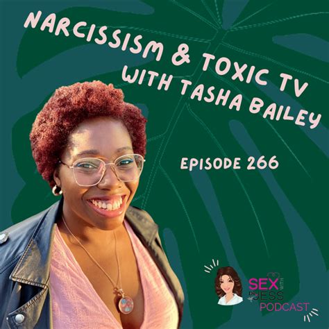 Narcissism And Toxic Tv With Tasha Bailey Sex With Dr Jess