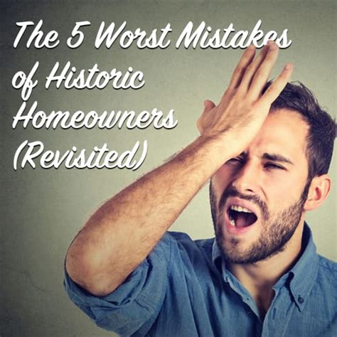 The 5 Worst Mistakes Of Historic Homeowners Revisited The Craftsman