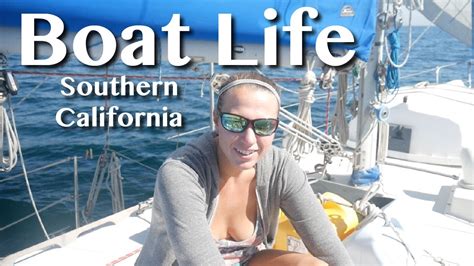 Southern California Boatlife Adventure 33 Youtube