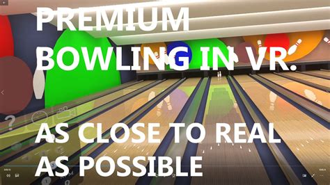 Premium Bowling In Vr Youtube