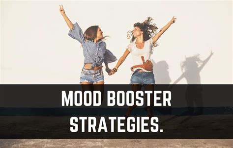 Mood Booster Strategies Meltblogs
