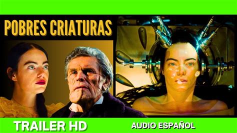 POBRES CRIATURAS 2023 Trailer EspañolFANTASTICAEMMA STONEMARK