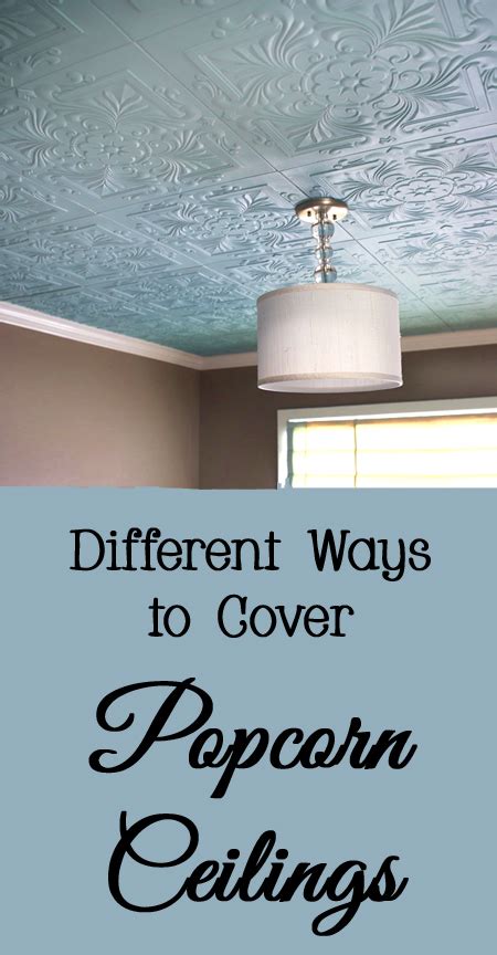 3 different ways to cover a popcorn ceiling. Different Ways to Cover Popcorn Ceilings
