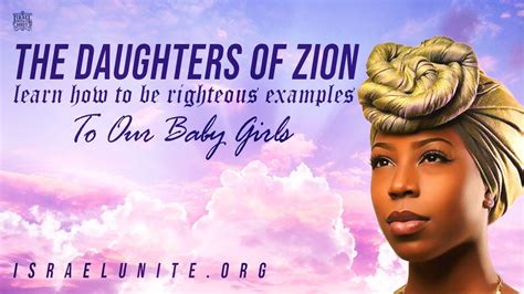 The Israelites The Daughters Of Zion Learn How To Be Righteous