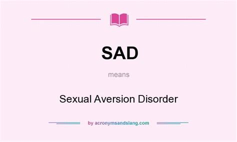 Sad Sexual Aversion Disorder In Undefined By