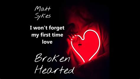 Matt Sykes Broken Hearted Official Lyrics Video Youtube