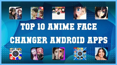 Top 10 Anime Face Changer Android App Review Youtube