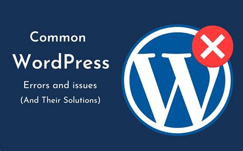 Most Common Wordpress Errors And Issues And Their Solutions Echopxblog