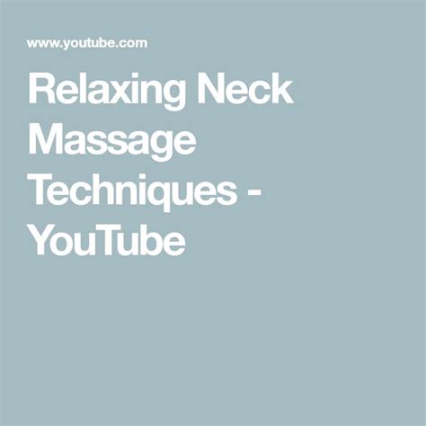 Relaxing Neck Massage Techniques Youtube Massage Techniques Neck Massage Massage