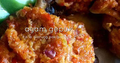 Kami sediakan banyak pilihan buat kamu yang mau membuat berbagai varian rasa. Resep Ayam Gepuk Sambal Bawang a la Warung Pak Gembus oleh ...