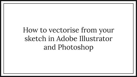 How to vectorise from your sketch in Adobe Illustrator and Photoshop gambar png