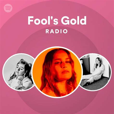 Fools Gold Radio Playlist By Spotify Spotify