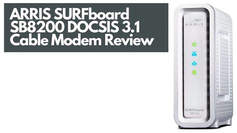 Arris Surfboard Sb8200 Docsis 31 Cable Modem Review Mr Product Reviews