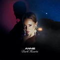 Annie – Dark Hearts | Albums | Crownnote