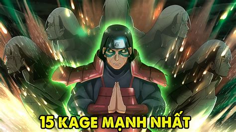 Kage Mạnh Nhất Xếp Hạng Top 15 Kage Mạnh Nhất Trong Naruto Youtube