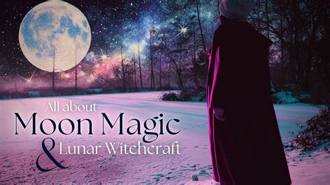 Lunar Witchcraft Working Magic With The Moon Youtube