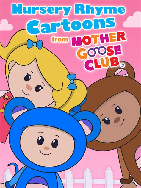 Prime Video Nursery Rhyme Cartoons From Mother Goose Club
