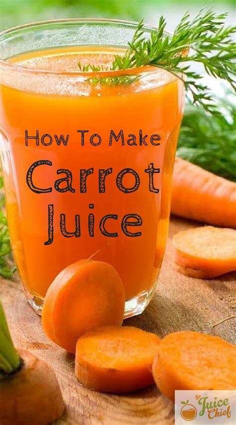 Find Out Today How To Make Carrot Juice The Juice Chief Carrot Juice Recipe Blender Carrot