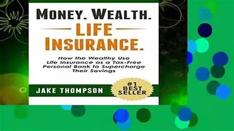 Full E Book Money Wealth Life Insurance How The Wealthy Use Life