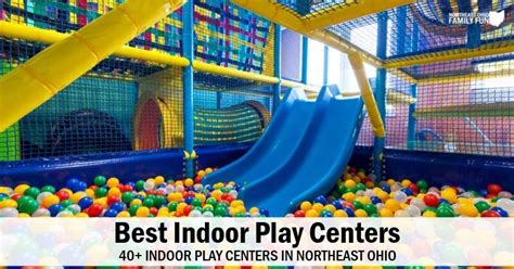 Best Indoor Play Centers In Northeast Ohio 40 Fantastic Locations 2023