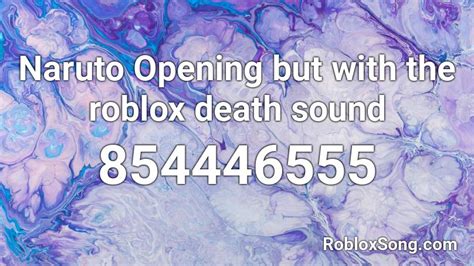 Naruto Opening But With The Roblox Death Sound Roblox Id Roblox Music