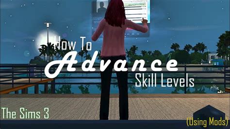 The Sims 3 How To Use Mods To Advance Skill Level Youtube