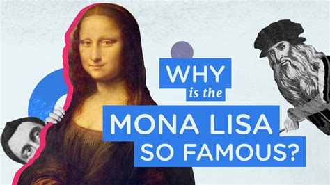 why is the mona lisa so famous britannica