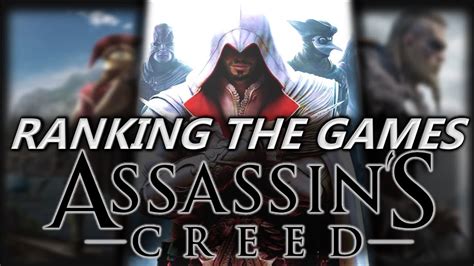 Ranking The Assassin S Creed Games Worst To Best Updated Edition