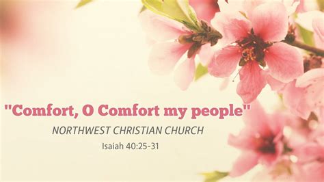 Comfort O Comfort My People Isaiah 4025 31 Youtube