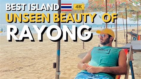 Rayong Thailand Beaches And Attractions Best Beach Near To Bangkok