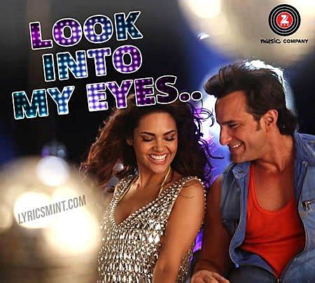 Some romantic poem or lover's letter might say when i. LOOK INTO MY EYES LYRICS - Humshakals