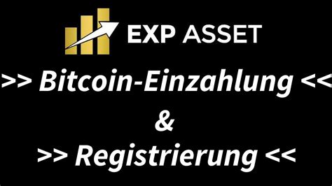 Exp Asset Bitcoin Einzahlung And Registrierung Deutsch Youtube
