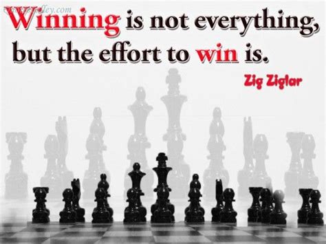 Winning Is Not Everythin But The Effort To Win Is Victory Quotes