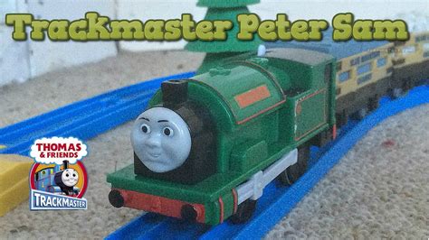 Trackmaster Peter Sam Review And First Run Youtube