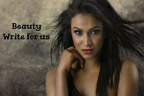 Write For Us Beauty Submit Your Guest Post